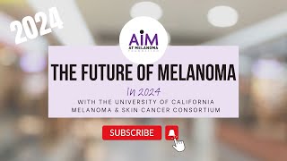 The Future of Melanoma Treatment in 2024 [upl. by Anitnelav]