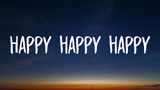 Happy happy happy Lyrics TikTok Song [upl. by Clellan]