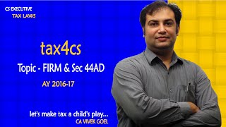 CS Executive Tax  Firm Sec 40b amp Presumptive Income Sec 44AD by CA vivek Goel [upl. by Prent]