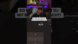 So viel Geld hat Eli mit Bitcoin gemacht eligella streamer highlights bitcoin hype [upl. by Jarrell]