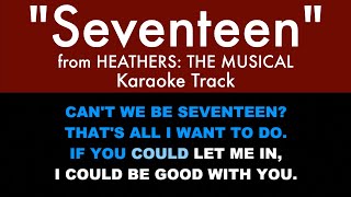 “Seventeen” from Heathers The Musical  Karaoke Track with Lyrics on Screen [upl. by Dwain]