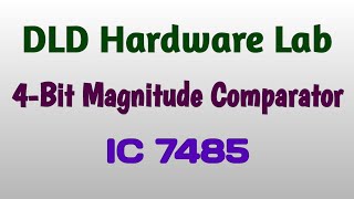 DLD Lab  4 bit Magnitude Comparator  Comparator  Comparator using IC 7485  Comparator Experiment [upl. by Nevuer129]