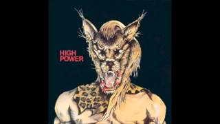 High Power  High Power Full Album [upl. by Nylorak117]