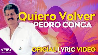 Quiero Volver 🤔  Pedro Conga 🪘 Video Lyric 🎺 [upl. by Nus]