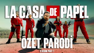 LA CASA DE PAPEL  5 KISIM  PART 1  ÖZET PARODİ [upl. by Teena]