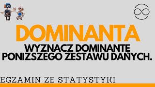 Dominanta moda Wyznacz dominantę poniższego zestawu danych [upl. by Ong]