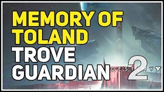 Trove Guardian chest Memory of Toland The Shattered Destiny 2 [upl. by Attenrev]