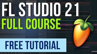 FL Studio 21 For Beginners Course Full Free Music Production Course 2023 [upl. by Suhail]