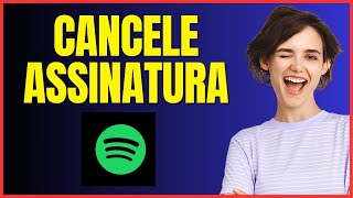 COMO CANCELAR ASSINATURA NO SPOTIFY 004 [upl. by Sherurd]