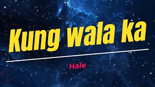 Hale  Kung Wala ka KARAOKE ENGJAPB17 [upl. by Aihsekyw]