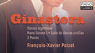 Ginastera Danzas Argentinas Full Album played by FrançoisXavier Poizat [upl. by Cochard]