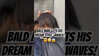 Bald Man Gets 360 Waves with Hairpiece 😨😱😫 [upl. by Ynor]