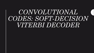 Soft Decision Decoding of Convolutional Codes [upl. by Acihsay]