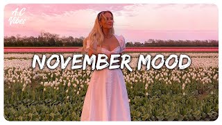 November Mood  Chill vibes  English songs music mix [upl. by Mcknight696]