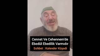 CENNET VE CEHENNEMDE Ebedül Ebedilik Varmıdır Kalender Küşadi [upl. by Smaj]