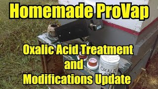 Homemade ProVap Oxalic Acid Treatments and Modification Update [upl. by Aesoh111]