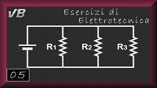 05  Resistori in Parallelo  ESERCIZI DI ELETTROTECNICA [upl. by Norbie]