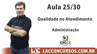 CRCCE 2017  Administração  Qualidade no Atendimento  2530 [upl. by Ahsyekat533]