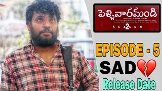 Pellivaramandi Web Series  Season  2  Episode  5  Prasad Behara  Viraajitha  Update [upl. by Llennol137]