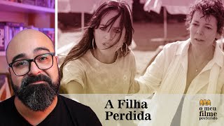 A FILHA PERDIDA Netflix a excelente estreia de Maggie Gyllenhaal na direção [upl. by Tobiah]