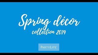 PartyLite Frühling 2019 – Printemps 2019 – Primavera 2019 [upl. by Harriet]