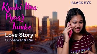 Kyuki Itna Pyaar Tumko  Love Story  Subhankar amp Rai  Official Music Video  RABIN VAI CREATION [upl. by Anoed]