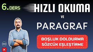 2025Hızlı Okuma ve Paragraf Kampı6 I Boşluk Doldurma  Sözcük Eşleştirme Soruları I Murat Hoca [upl. by Nylidnam897]