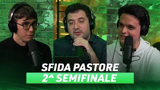 SFIDA PASTORE  IL TORNEO SECONDA SEMIFINALE CHI PASSA [upl. by Felise]