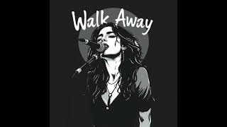 Walk Away female [upl. by Gemmell]