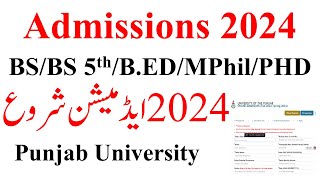 BSBS 5th SemesterBEDMSMPhilPHD Admissions 2024 Punjab University  PU Admissions 2024 [upl. by Salman844]