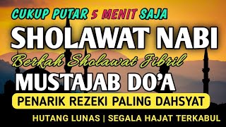 SHOLAWAT JIBRIL PENARIK REZEKI PALING DAHSYAT  Sholawat nabi Muhammad SAW terbaru [upl. by Lithea]