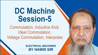 DC Machine Session5 Commutation Inductive Kick Ideal Commutation Voltage Commutation Interpoles [upl. by Idnahr290]