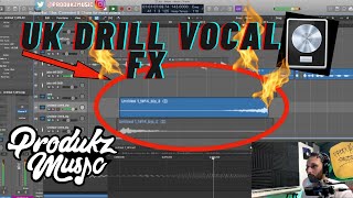 HOW TO MIX UK DRILL VOCALS LOGIC PRO X TUTORIAL  REVERSE VOCAL FX [upl. by Pierson548]