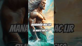 MANANNÁN MAC LIR Se Hace Invisible Con Su Manto Mágico  Dios Del Mar  Mitología Celta shorts [upl. by Royal380]