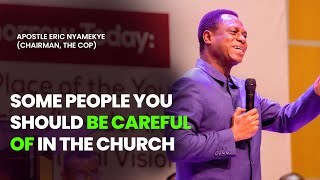 Be Careful Of These People In The Church  Apostle Eric Nyamekye [upl. by Ekralc]