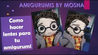 Como hacer lentes para amigurumis [upl. by Notrom]