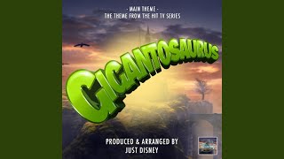 Gigantosaurus Main Theme From quotGigantosaurusquot [upl. by Eiduj476]