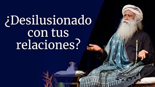 ¿Desilusionado con tus relaciones  Sadhguru [upl. by Triplett816]