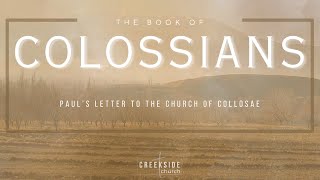 Creekside Church  Colossians 4713 [upl. by Llerdnod]