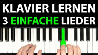 Klavier lernen für Anfänger  3 schöne Lieder  sehr einfach amp auf Deutsch [upl. by Anirrok171]