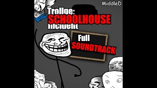 Older Menu Theme Trollface Says Hello \\ Trollge Schoolhouse Incident 10 OST [upl. by Chari]