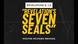 quotRevelations Seven Sealsquot  Pastor Richard Brooks 10122024 [upl. by Enelym408]