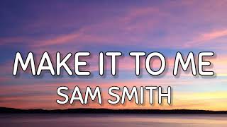 Sam Smith  Make It To me Lyrics by the way shes safe with me tiktok [upl. by Bartosch]