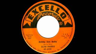 Bobby Sox BabySlim Harpo1960Excello  452491 amp Excello LP 8003wmv [upl. by Athiste]