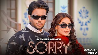 Sorry Official Video  Mankirt Aulakh  Jasmeen A  Sabba  Ginni  DJ Flow New Punjabi Song 2024 [upl. by Iretak418]