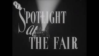 Spotlight at the Fair 1951  BFI National Archive [upl. by Leizo771]