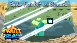 Barrier Fruit showcase and PVP in Fruit Seas [upl. by Ocicnarf]