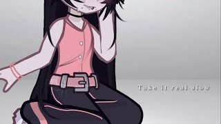 “ Fck it let’s go Take it real slow “  Gacha Life 2  Meme  Original [upl. by Redmund]