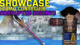 ¡¡SHOWCASE Y COMO CONSEGUIR LA BISENTO CORRUPTA EN ONE FRUITS SIMULATORROBLOX [upl. by Winters]