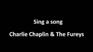 Sing a song  Charlie Chaplin amp The Fureys [upl. by Zamir]